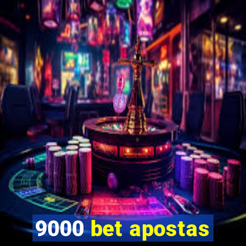 9000 bet apostas